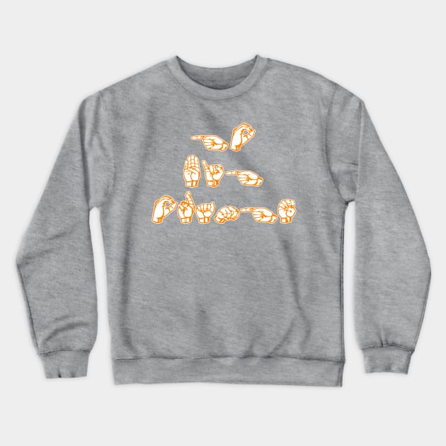 ASL - Go Big Orange Crewneck Sweatshirt by BigOrangeShirtShop